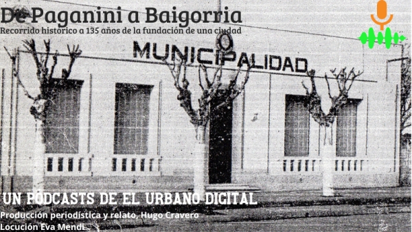 Desde este lunes 8 comienzan a subirse los episodios del pódcastas de historia baigorriense