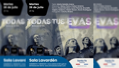 Artistas de la región presentan la obra “Todas tus Evas” en la Sala Lavarden de Rosario